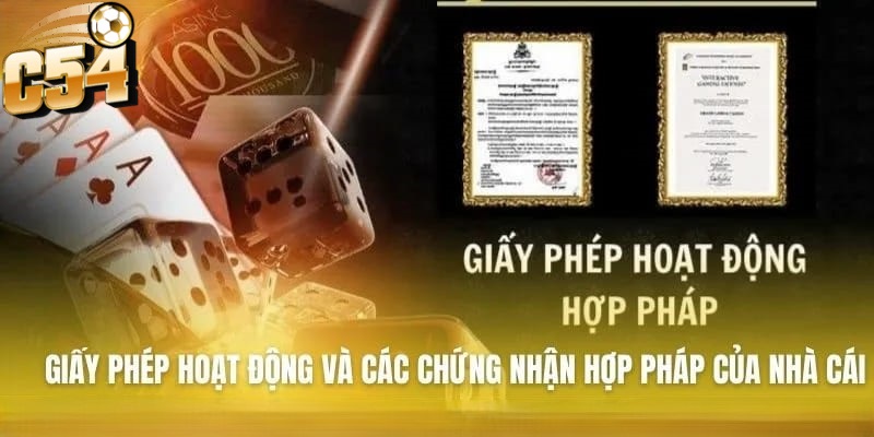 C54 đã được cấp phép hoạt động bởi tổ chức uy tín quốc tế, với số giấy phép minh bạch, đảm bảo tính pháp lý rõ ràng