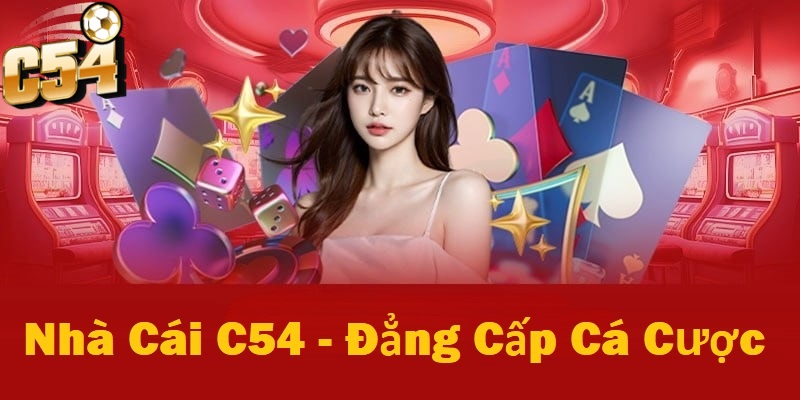 C54 là một trong những thương hiệu cá cược trực tuyến được đông đảo người chơi tại Việt Nam và khu vực tin tưởng lựa chọn
