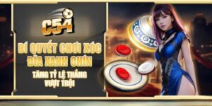 Để gia tăng cơ hội chiến thắng bạn nên áp dụng một số bí quyết trong Cách chơi xóc đĩa chẵn lẻ C54