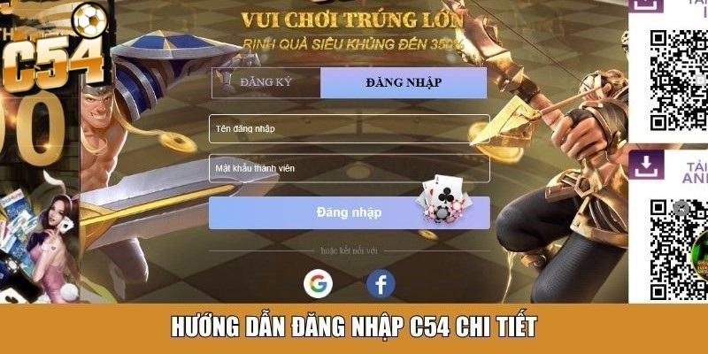 Để truy cập thành công vào C54 người chơi chỉ cần thực hiện đúng 4 bước cơ bản
