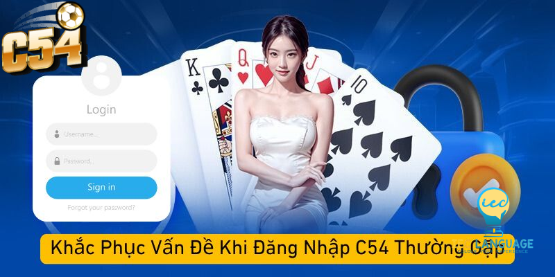 Một số vấn đề thường gặp khi đăng nhập C54 và cách khắc phục 