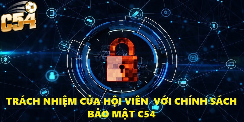 Trách nhiệm của người chơi với chính sách bảo mật tại C54